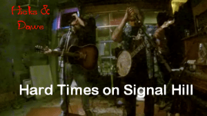 link to YouTube Hard Times on Signal Hill